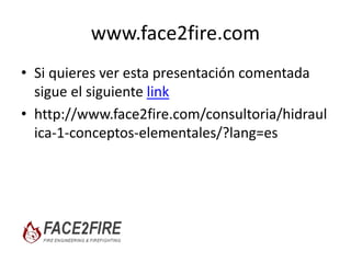 • Ley de Torricelli.
• Principio de Bernoulli.
• Número de Reynolds.
Hidrodinámica
 