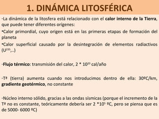 1. DINÁMICA LITOSFÉRICA ,[object Object],[object Object],[object Object],[object Object],[object Object],[object Object]