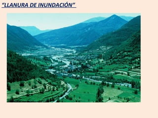 “ LLANURA DE INUNDACIÓN”  