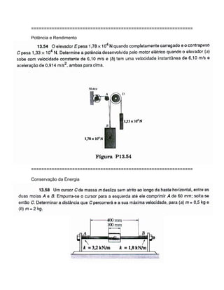 ===============================================================
Potência e Rendimento
===============================================================
Conservação da Energia
 