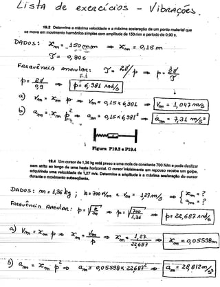 LISTA DE EXERCÍCIOS DE DINÂMICA DE MÁQUINAS E VIBRAÇÕES
 