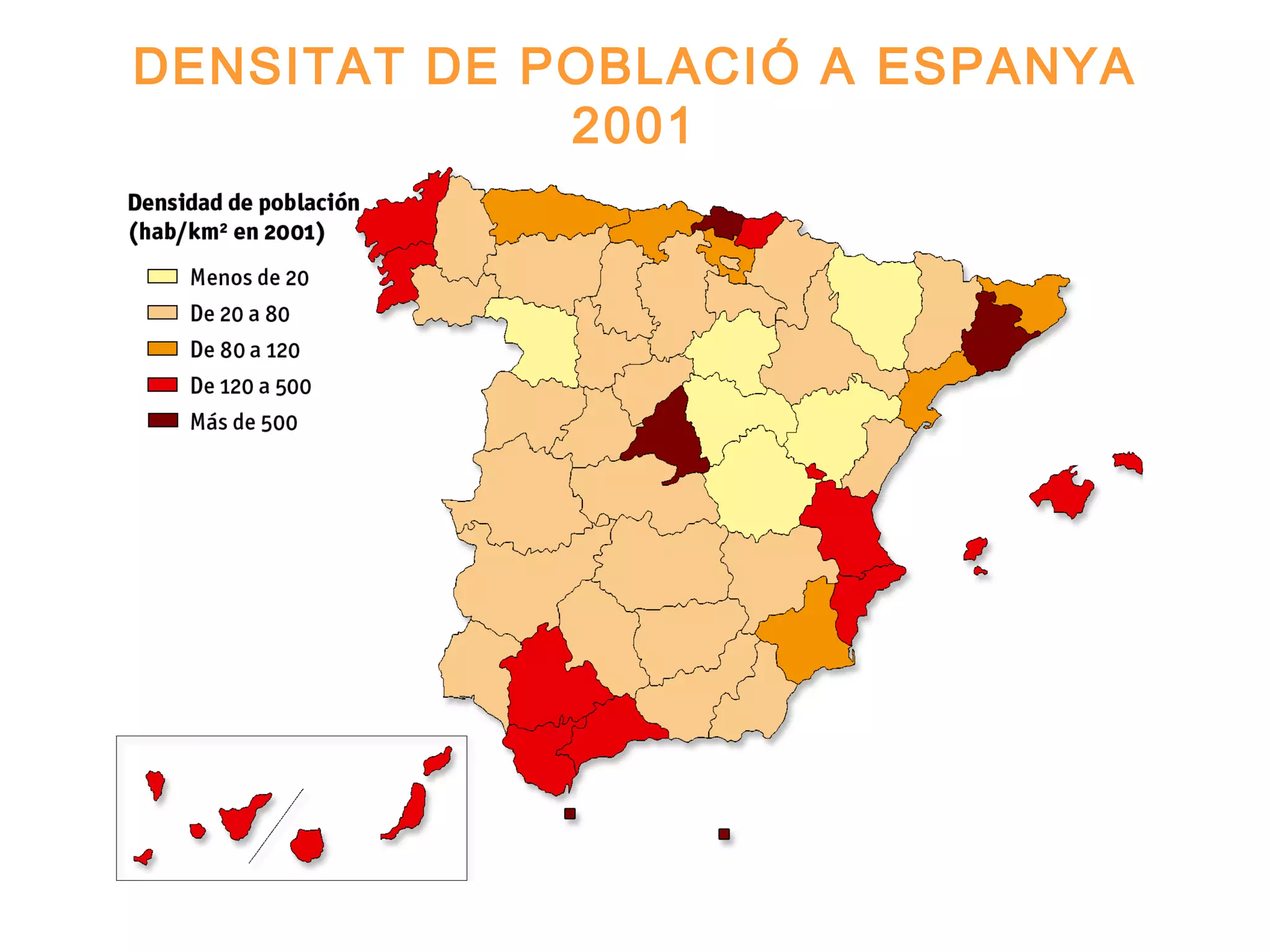 DENSITAT DE POBLACIÓ A ESPANYA
             2001
 