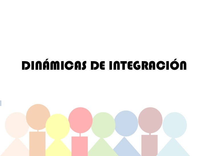 dinámicas de integración Este es un recurso gratuito de mucha utilidad para las personas que tienen que trabajar con algún grupo, ya sea de niños, jóvenes y adultos, pues contiene muchas. dinámicas de integración Este es un recurso gratuito de mucha utilidad para las personas que tienen que trabajar con algún grupo, ya sea de niños, jóvenes y adultos, pues contiene muchas.