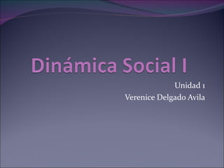 Dinámica social i. unidad 1