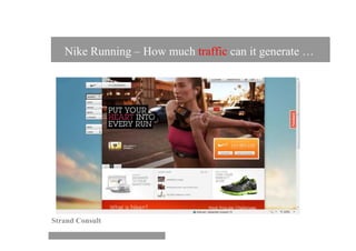 Nike Running – How much traffic can it generate …




Strand Consult
 