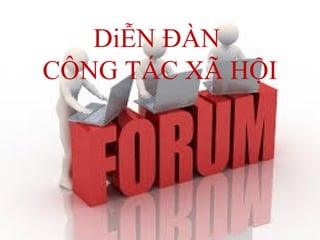 DiỄN ĐÀN
CÔNG TÁC XÃ HỘI

 