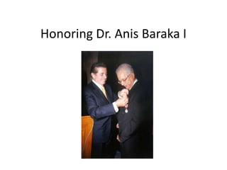 Honoring Dr. Anis Baraka I
 