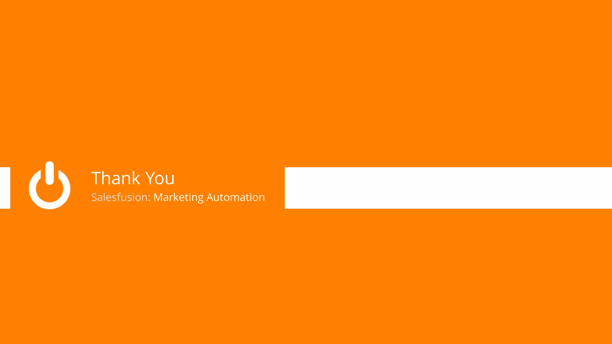 Thank You
Salesfusion: Marketing Automation

 