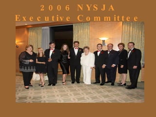 2006 NYSJA Executive Committee 