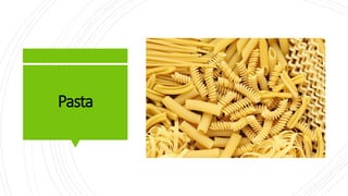 Pasta
 