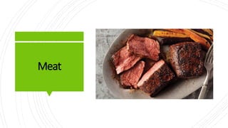 Meat
 