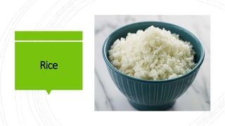 Rice
 