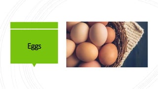 Eggs
 