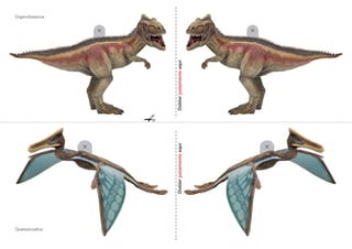 Quetzalcoatlus
                                                                       Giganotosaurus




                                          !



                 Doblar justamente aquí       Doblar justamente aquí
 