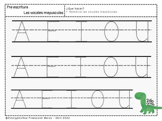 ¿Que hacer?
• Remarca las vocales mayúsculas.
 