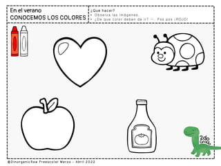 ¿Que hacer?
• Observa las imágenes.
• ¿De que color deben de ir? …. Pss pss ¡ROJO!
 