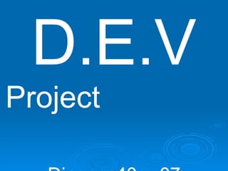 D.E.V  Project  Dinoppc40sw07 