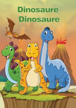 Dinosaure
Dinosaure
 