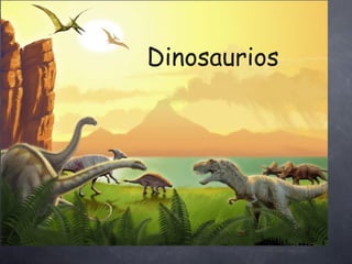 Dinosaurios
 