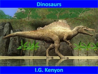 Dinosaurs
I.G. Kenyon
 