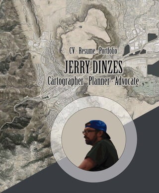 Jerry Dinzes Portfolio - GIS, Planning, Community Outreach