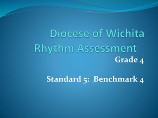 Grade 4 
Standard 5: Benchmark 4 
 