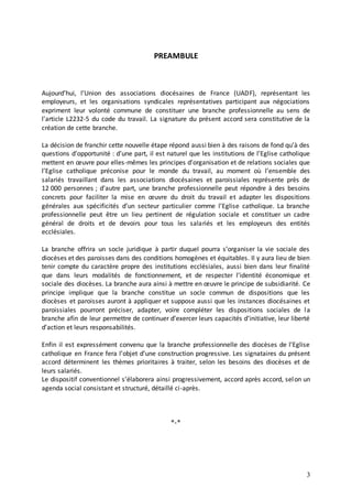 3
PREAMBULE
Aujourd’hui, l’Union des associations diocésaines de France (UADF), représentant les
employeurs, et les organi...