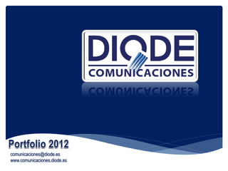 comunicaciones@diode.es
www.comunicaciones.diode.es
 