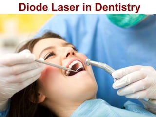 Diode Laser in Dentistry
 
