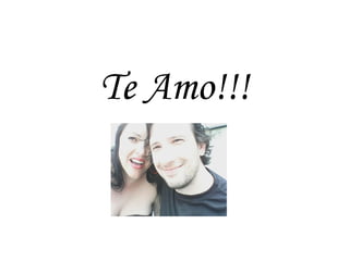 Te Amo!!!
 