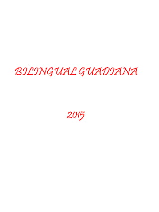 BILINGUAL GUADIANA
2015
 