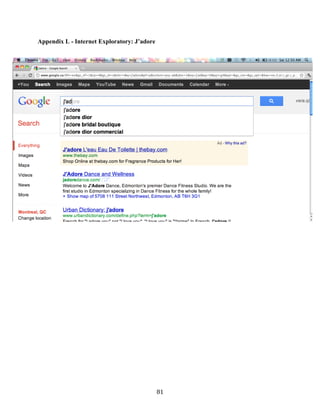 Appendix L - Internet Exploratory: J’adore




                                             81
 