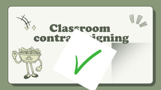 Classroom
contract signing
Approved
 