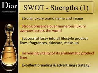 Strong luxury brand name and image
Strong presence over numerous luxury
avenues across the world
Successful foray into ...