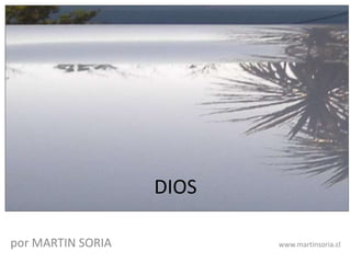 DIOS por MARTIN SORIA                                                        www.martinsoria.cl 