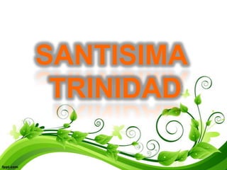 SANTISIMA
 TRINIDAD
 