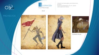 Creación de personajes, para ilustraciones

                                 I LUSTRACIÓN     de terror.



OS
                                                  Proyectos realizados en Ai y Ps, usando
                                                  tabla digital para dibujo.

             R
 DISEÑO Y CONCEPTO
                               Acryf Personajes

                     Xpolser        Acryf




                                                                                Contexto Acryf
 