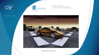 OS
DISEÑO Y CONCEPTO
    DISEÑO Y CONCEPTO                                            Ilustración automotriz.


                             R
                 DISEÑO Y CONCEPTO
                                       I LUSTRACIÓN              Proyectos ilustrados manualmente,
                                                                 usando Ai y PS con tabla digital de dibujo.


                                      Porsche


                            Audi TT




                                                                                                               Rocker




                                                ILUSTRACIÓN AUTOMOTRIZ
 