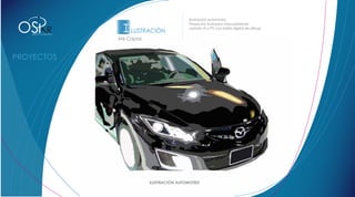 OS
DISEÑO Y CONCEPTO
    DISEÑO Y CONCEPTO                                             Ilustración automotriz.


                             R
                 DISEÑO Y CONCEPTO
                                       I LUSTRACIÓN               Proyectos ilustrados manualmente,
                                                                  usando Ai y PS con tabla digital de dibujo.


                                      M6 Capas


                            Audi TT




                                                                                                                Rocker




                                                 ILUSTRACIÓN AUTOMOTRIZ
 