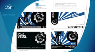 Desarrollo de la Imágen Corporativa para la

                                               B RANDING                   marca Raiser STEEL.



OS
                                                                           Propuestas Logo, Logotipo, Tarjeta empresarial,
                                                                           Tarjeta personal, sobre; para una empresa de
             R
 DISEÑO Y CONCEPTO
                                              Raiser STEEL
                                              Imágen Corporativa
                                                                           accesorios para deportes extremos.




                     Tarjeta personal                              Sobre




                           Tarjetas empresa
 