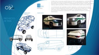 La estructura no solo para soporta impactos como ondas explosivas y volcamientos, sino
                                                 ser la base para ubicar el material blindado. el cual estará fijado por paneles, esto
                                                 pensando en un posible ataque y su mantenimiento sea por peizas y zonas pequeñas del

                                   T ESIS        vehículo (daños parciales). evitando hacer mantenimiento sobre todo el vehículo.



OS           R
 DISEÑO Y CONCEPTO
                                  ANKARA
                                                 La conformaciòn del materiales se realiza mediante un patronaje sobre las dimen-
                                                 siones y uniones presentes en la jaula; la unión de estas es por medio de un vulcani-
                                                 zado para crear un aglomerado de textiles, los cuales absorben el impacto.
                                                 se acompaña de láminas cerámicas, las cuales soportan el impacto y evitan la
                                                 deformación.
                     ESTRUCTURA   DISEÑO FINAL
                     TUBULAR
 