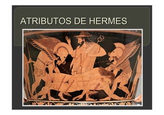 ATRIBUTOS DE HERMES
 