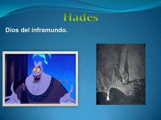 HadesDios del inframundo.
