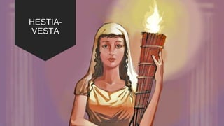 HESTIA-
VESTA
 