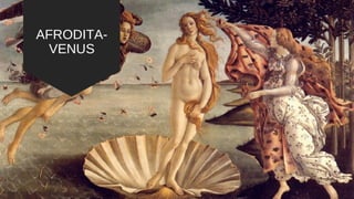 AFRODITA-
VENUS
 