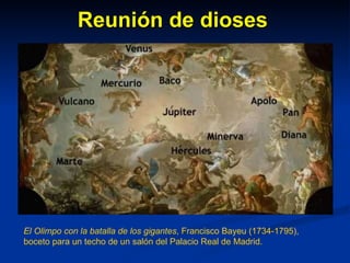 Reunión de dioses El Olimpo con la batalla de los gigantes , Francisco Bayeu (1734-1795),  boceto para un techo de un salón del Palacio Real de Madrid. 