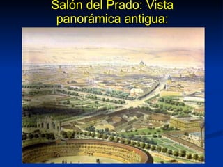 Salón del Prado: Vista panorámica antigua: 