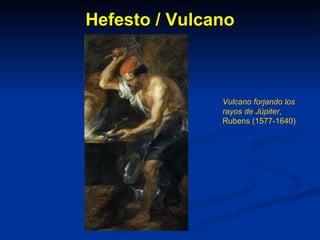 Hefesto / Vulcano Vulcano forjando los rayos de Júpiter , Rubens (1577-1640) 