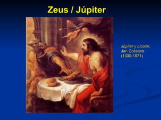Zeus / Júpiter Júpiter y Licaón , Jan Cossiers  (1600-1671) 