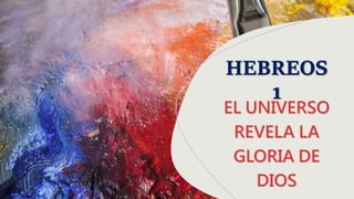 HEBREOS
1
 